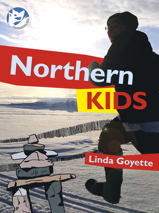 Title details for Northern Kids by Linda Goyette - Available